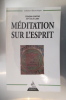 MEDITATION SUR L'ESPRIT.. Tenzin Gyatso
