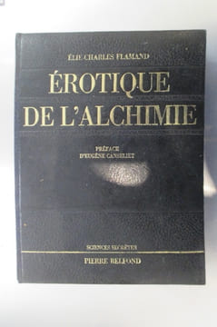EROTIQUE DE l'ALCHIMIE. Elie-Charles Flamand