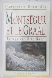 MONTSEGUR ET LE GRAAL. Le mystère Otto Rahn