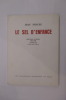 LE SEL D'ENFANCE. Anthologie poétique 1950-1968 extraite de "Vent de Vivre". (Avec un très bel envoi). Jean Phaure 