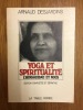 Yoga et Spiritualité - l'hindouisme et nous. Arnaud Desjardins
