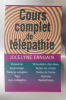 COURS COMPLET de TELEPATHIE. Jocelyne Fangain