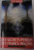 Les secrets perdus de la franc-maçonnerie. John J.Robinson; Monique Berry