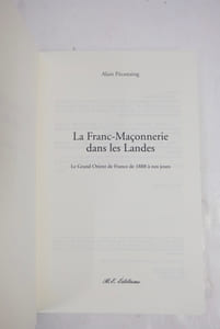 La Franc-Maçonnerie dans les Landes - Le Grand Oriend de France de 1888 à nos jours
