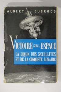 VICTOIRE SUR L'ESPACE. La leçon des satellites et de la conquête lunaire.