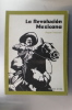 LA REVOLUCIÓN MEXICANA. Raquel Thiercelin