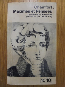 Maximes et Pensées. Caractères et Anecdotes présentés par Claude Roy.. CHAMFORT