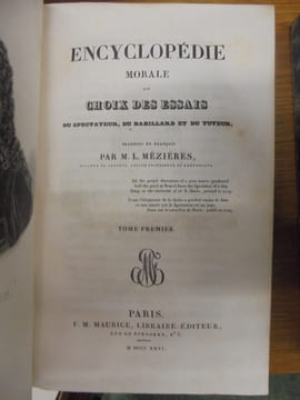 ENCYCLOPEDIE MORALE ou CHOIX DES ESSAIS du SPECTATEUR , DU BABILLARD ET DU TUTEUR. TOME I et LECONS ANGLAISES DE LITTERATURE ET DE MORALE. TOME II. ...