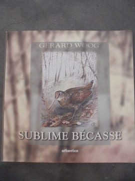 Sublime bécasse
. Gérard Woog
