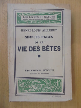 Simples pages de la vie des bêtes. AILLERET Henri-Louis