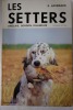 Les Setters anglais, Gordon, irlandais. E. Laverack