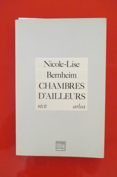 CHAMBRES D'AILLEURS . Nicole-Lise Bernheim
