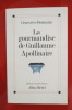 LA GOURMANDISE DE GUILLAUME APOLLINAIRE . Geneviève Dormann