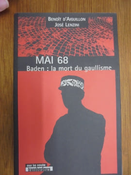 Mai 68 : Baden : la mort du gaullisme
. Aiguillon, Benoît ; Lenzini, José