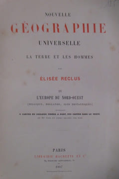 NOUVELLE GEOGRAPHIE UNIVERSELLE. LA TERRE ET LES HOMMES. Tome IV : L'EUROPE DU NORD-OUEST (Belgique, Hollande, Iles Britanniques) contenant 6 cartes ...