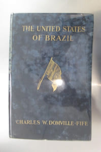 THE UNITED STATES OF BRAZIL with a chapter on THE REPUBLIC OF URUGUAY