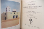 HISTOIRE de la NATION EGYPTIENNE. Ouvrage publié sous les auspices et le haut patronage de sa Majesté Fouad 1er, Roi d'Egypte. TOME IV. L'EGYPTE ...