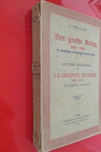 LECTURES ALLEMANDES SUR LA GRANDE GUERRE 1914-1918 EN EXTRAITS ORIGINAUX.
DER GROKE KRIEG 1914-1918 