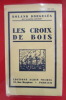 LES CROIX DE BOIS. Roland Dorgelès