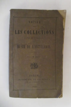 NOTICE sur LES COLLECTIONS dont se compose le MUSEE DE L'ARTILLERIE.. undefined