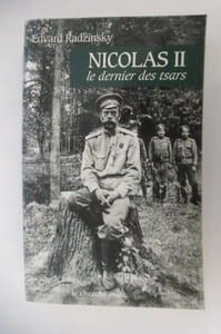 NICOLAS II. Le dernier des Tsars.