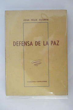 DEFENSA DE LA PAZ . Jose Felix Huerta