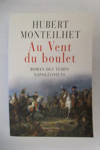 AU VENT DU BOULET. Roman des temps Napoléoniens.