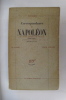 CORRESPONDANCE de NAPOLEON. Six cents lettres de travail. 1806-1810.. Maximilien Vox