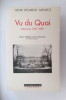 VU DU QUAI. Mémoires 1945-1983. . Henri Froment-Meurice