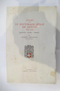 ESSAI sur LE SOUVERAIN SENAT DE SAVOIE 1559-1793. Organisation - Procédure - Compétence. (avec un envoi de l'auteur).