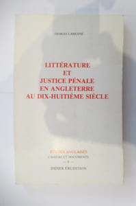 LITTERATURE et JUSTICE PENALE en ANGLETERRE au DIX-HUITIEME SIECLE.