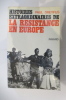 HISTOIRES EXTRAORDINAIRES DE LA RESISTANCE EN EUROPE.. Paul Dreyfus