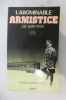L'ABOMINABLE ARMISTICE DE JUIN 1940.. Henri Longuechaud
