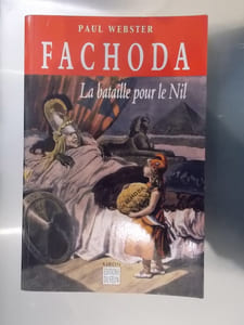 FACHODA. La bataille pour le Nil.