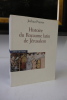 Histoire du Royaume latin de Jérusalem - Tomes I & II dans un volume. Joshua Prawer