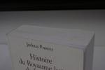 Histoire du Royaume latin de Jérusalem - Tomes I & II dans un volume. Joshua Prawer