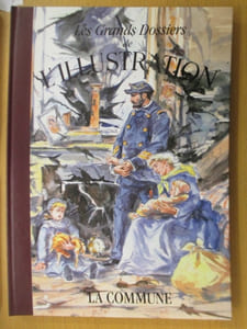 Les Grands Dossiers de L'ILLUSTRATION. LA COMMUNE.
