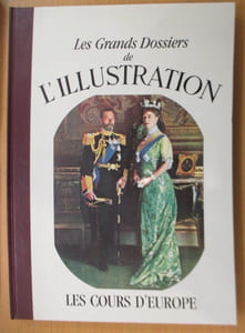 Les Grands Dossiers de L'ILLUSTRATION. LES COURS D'EUROPE.