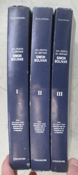 Vida y escritos del libertador SIMON BOLIVAR. En 3 tomes.. Felipe Larrazabal