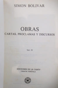 OBRAS Cartas, Proclamas y discursos. Vol. IV.