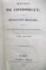 MEMOIRES DE CONDORCET sur la REVOLUTION FRANCAISE, extraits de sa correspondance et de celles de ses amis. Tome premier.. Condorcet