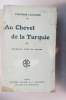 AU CHEVET de la TURQUIE. Quarante jours de guerre. 12e édition.. Stéphane Lauzanne