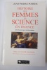 Histoire des femmes de science en France : Du Moyen-Age à la Révolution. Poirier Jean-Pierre