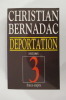 DEPORTATION en 4 tomes + 1 tome d'illustrations et documents.. Christian Bernadac 
