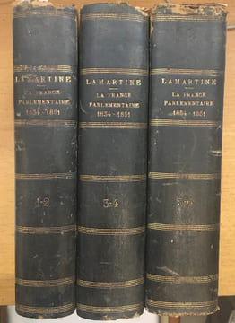 LA FRANCE PARLEMENTAIRE (1834-1851). OEUVRES ORATOIRES ET ECRITS POLITIQUES. Alphonse de Lamartine