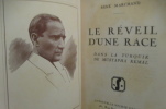 LE REVEIL D'UNE RACE. Dans la Turquie de Mustapha Kemal.. René Marchand