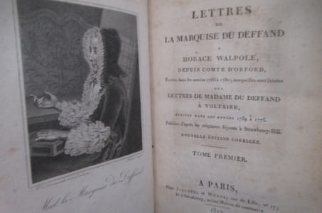 LETTRES DE LA MARQUISE DU DEFFAND à HORACE WALPOLE depuis COMTE D'ORFORD. Ecrites dans les années 1766 à 1780 auxquelles sont jointes des LETTRES DE MADAME DU DEFFAND à VOLTAIRE. Ecrites dans les années 1759 à 1775. Publiées d'après les originaux déposés à Strawberry-Hill. EN 3 TOMES.