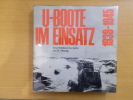 U-BOOTE IM EINSATZ. 1939-1945.. B. Herzog