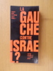 LA GAUCHE CONTRE ISRAEL ?. Jacques Givet