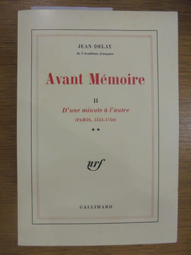 AVANT MEMOIRE. II. D'une minute à l'autre (Paris 1555-1736). Jean Delay